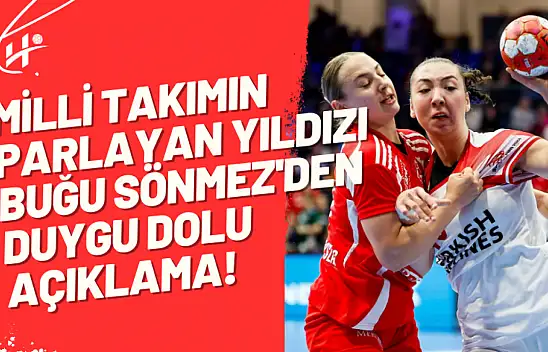 Milli Takımın Parlayan Yıldızı Buğu Sönmez'den Duygu Dolu Açıklama!