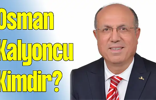 Osman Kalyoncu Kimdir?