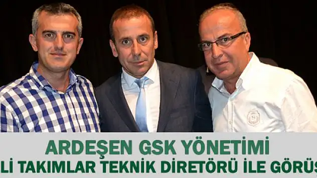 Ardeşen GSK Yönetimi, Abdullah Avcı İle Görüştü!