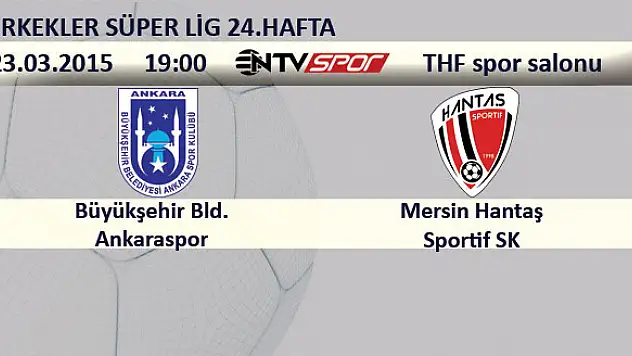 B.B. Ankaraspor ile Mersin Hantaş Sportif SK canlı yayın