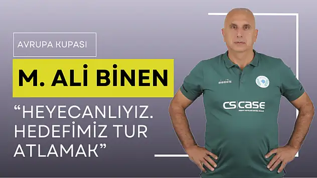 Binen'den Avrupa maçı değerlendirmesi