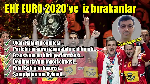 EHF EURO 2020’ye iz bırakanlar