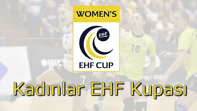 EHF Kupası’na veda ettik