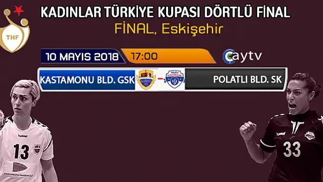 Finalin adı: Kastamonu Bld GSK – Polatlı Bld SK