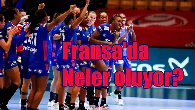 Fransa’da neler oluyor?