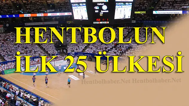 Hentbolun ilk 25 ülkesi