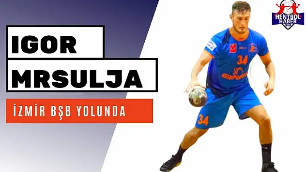 Igor Mrsulja, İzmir Büyükşehir yolunda…
