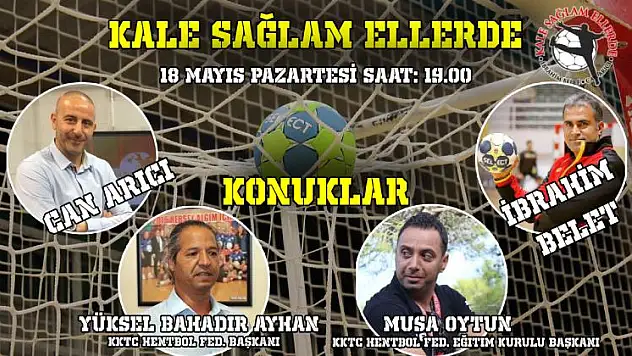 Kale Sağlam Ellerde’de konu KKTC Hentbol’u