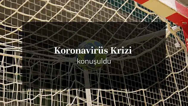 Koronavirüs krizi kulüp yetkililerinin katılımı ile konuşuldu
