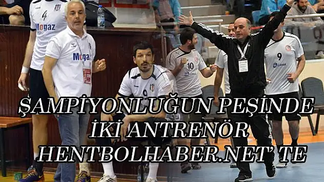 Şampiyonluğun Peşinde İki Antrenör