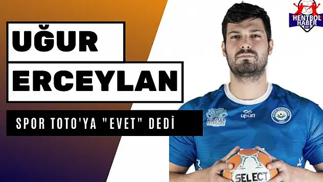 Uğur Erceylan’da “Spor Toto” dedi