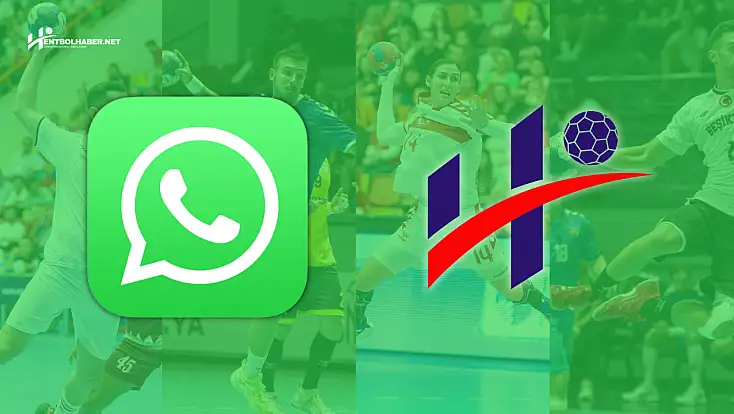 Hentbol Haberleri Artık WhatsApp’ta: Anında Bildirimle Gelişmeleri Kaçırma!