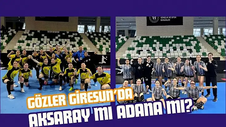 Gençler’de Gözler Giresun'daki Finalde