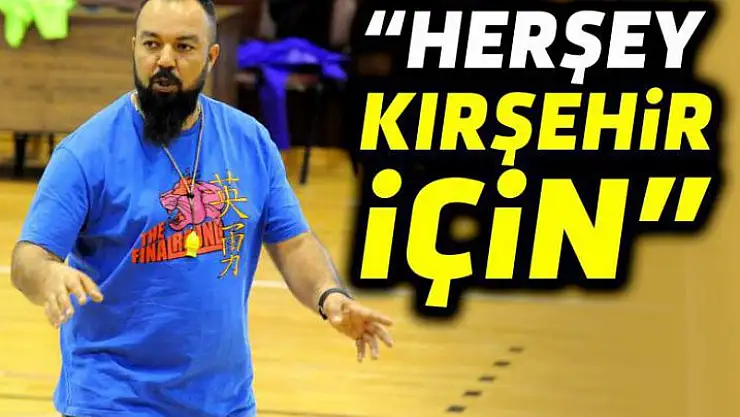 Ali İhsan Tekin: 'Hedefimiz, Kırşehir'i Süper Lig' çıkarmak'