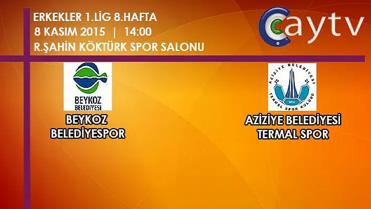 Beykoz Bld.  ile Aziziye Bld. Termal spor canlı yayında