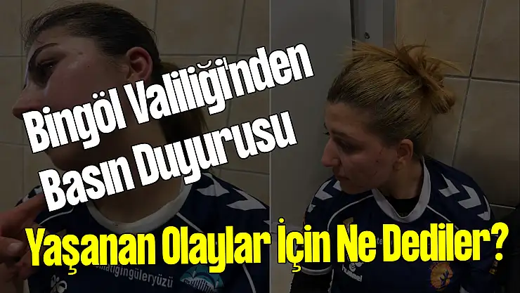 Bingöl Valiliği'nde Yaşanan Olaylar İle İlgili Olarak Resmi Açıklama Geldi!