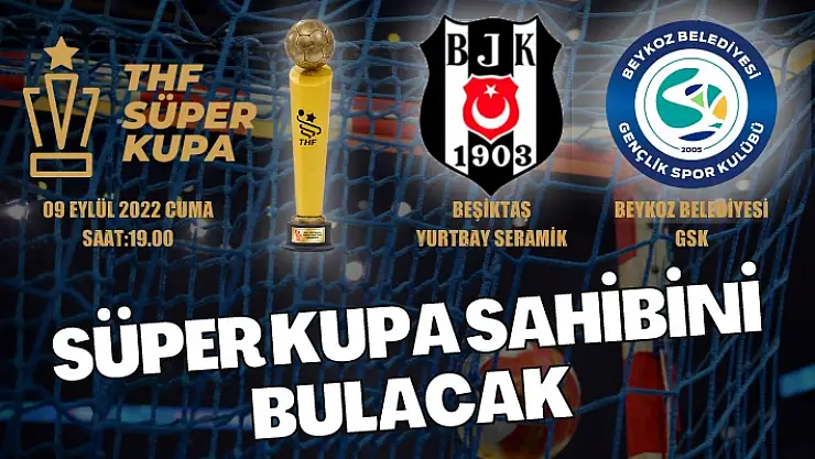 Erkeklerde Süper Kupa sahibini bulacak