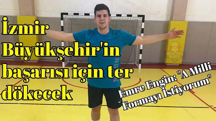 Genç MVP Emre Engin, İzmir’in başarısı için ter dökecek