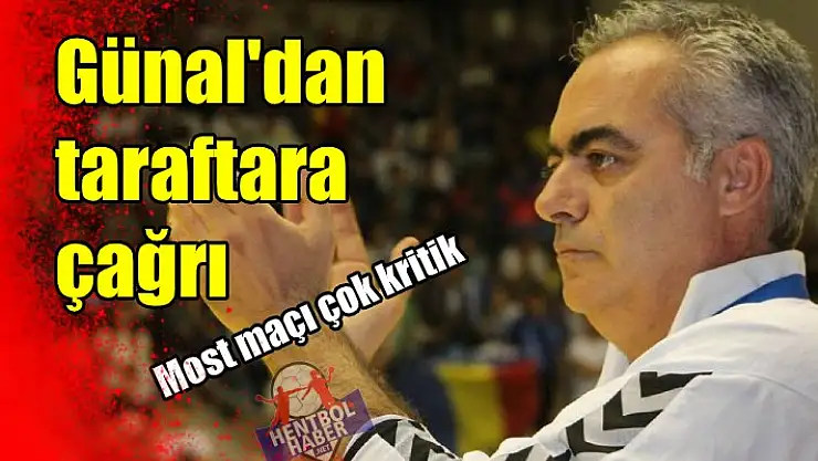 Hakan Günal’dan taraftara çağrı