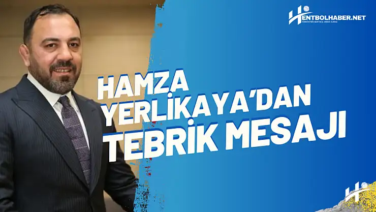 Hamza Yerlikaya'dan Tebrik Mesajı