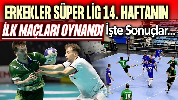 Hentbol Erkekler Süper Lig'in 14. Haftası 3 Maçla Başladı!