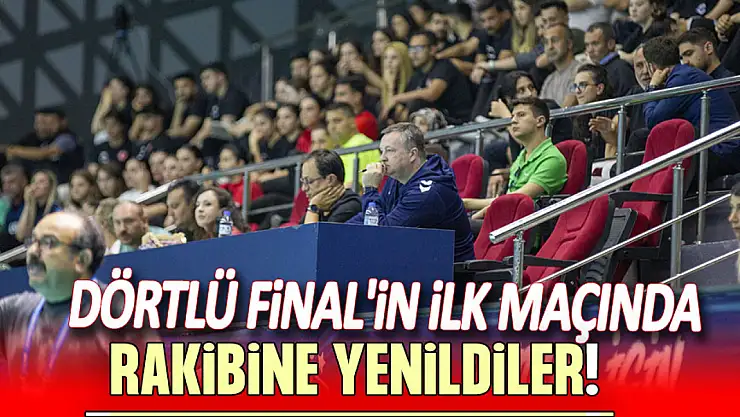 Dörtlü Final'in İlk Maçında Rakibine Yenildiler!
