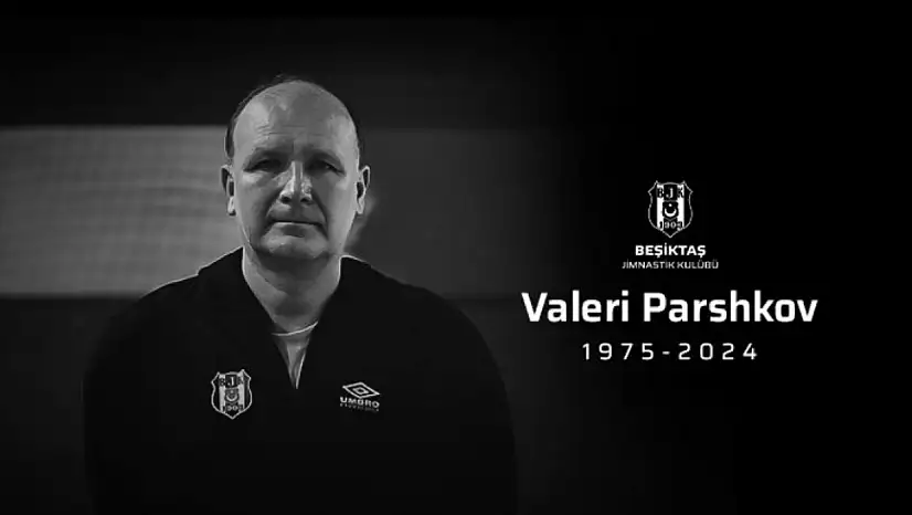 Beşiktaş Teknik Ekibinden Valeri Parshkov, Vefat Etti