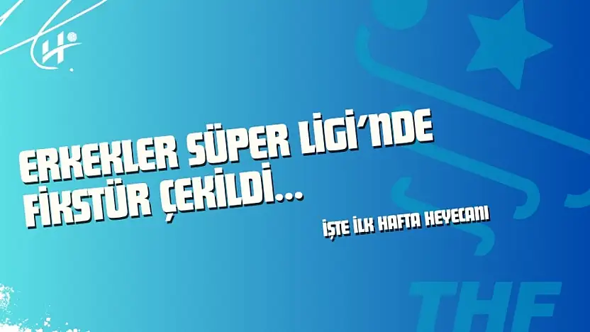 Hentbol Erkekler Süper Ligi'nde Fikstür Çekildi: İşte İlk Hafta Heyecanı!