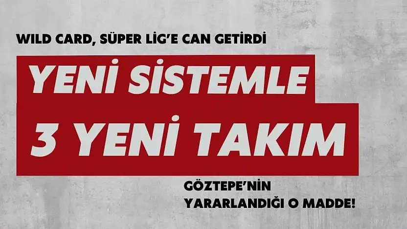 Süper Lig'de Camia Takımları Heyecanı!