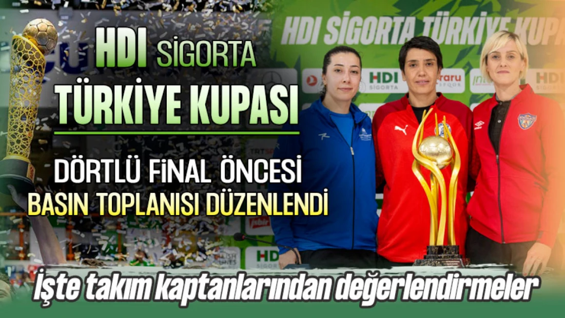 HDI Sigorta Kadınlar Türkiye Kupası Dörtlü Final'i Öncesi Basın Toplantısı Gerçekleştirildi