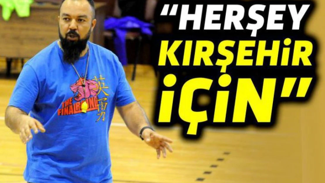 Ali İhsan Tekin: 'Hedefimiz, Kırşehir'i Süper Lig' çıkarmak'