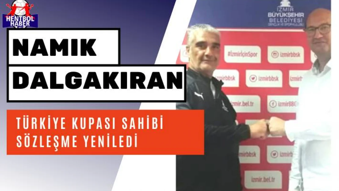 Türkiye Kupası sahibi Namık Dalgakıran, sözleşme yeniledi