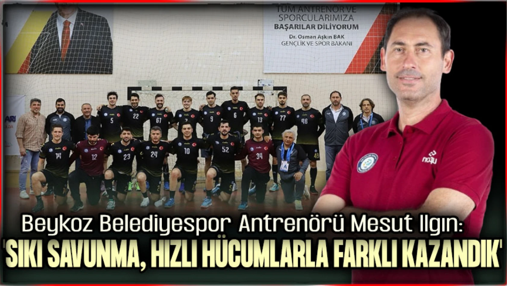 Beykoz Belediyespor Antrenörü Mesut Ilgın'dan Nilüfer Belediyespor Galibiyeti Değerlendirmesi