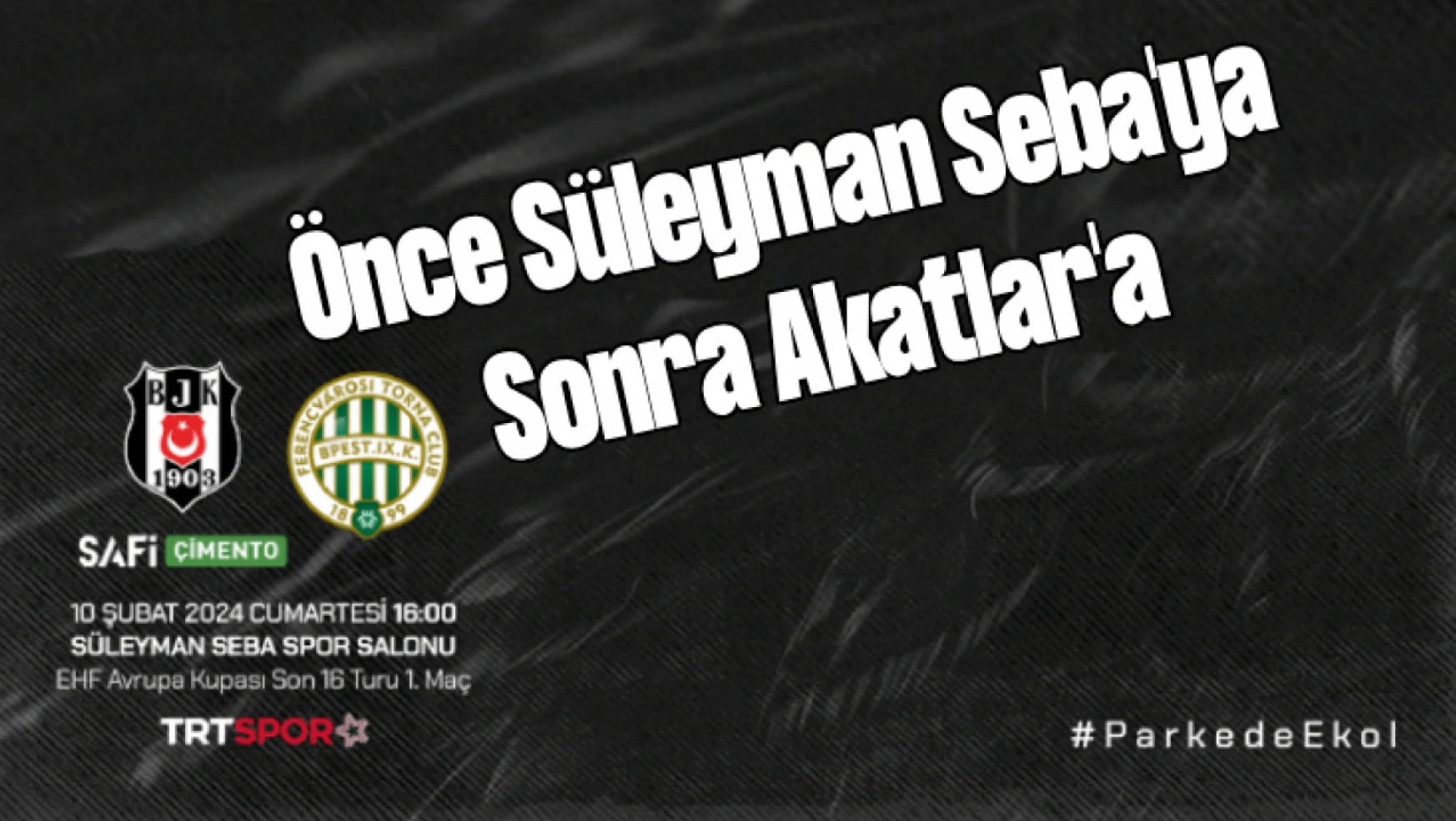 Beşiktaş Safi Çimento, EHF Avrupa Kupası'nda Frencvarosı'yi Konuk Edecek!