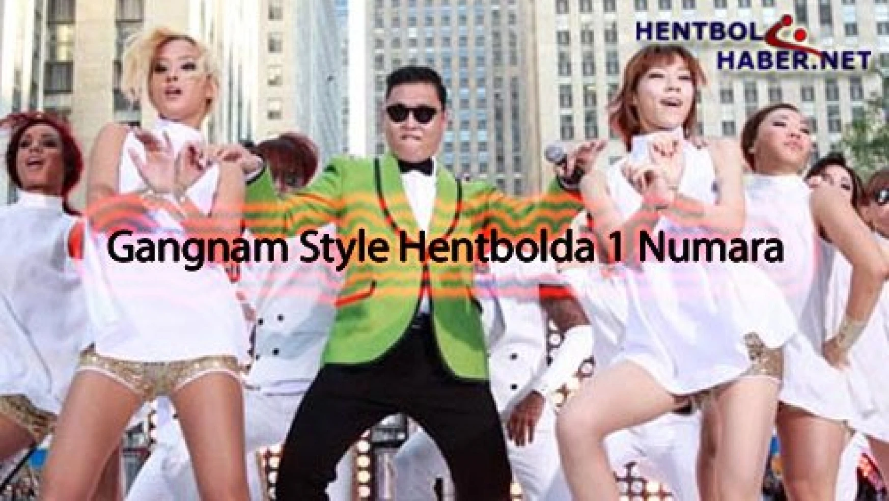 Gangnam Style, Hentbolda da 1 Numara