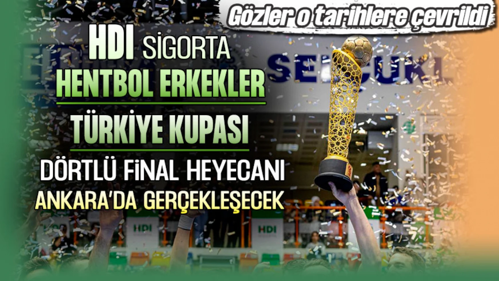 HDI Sigorta Erkekler Türkiye Kupası Dörtlü Final Heyecanı Ankara'da Yaşanacak!