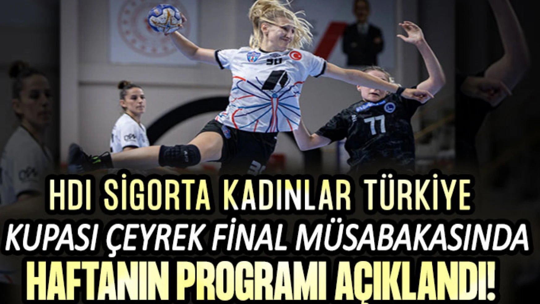 HDI Sigorta Kadınlar Türkiye Kupası Çeyrek Final Rövanş Müsabakaları Programı Açıklandı