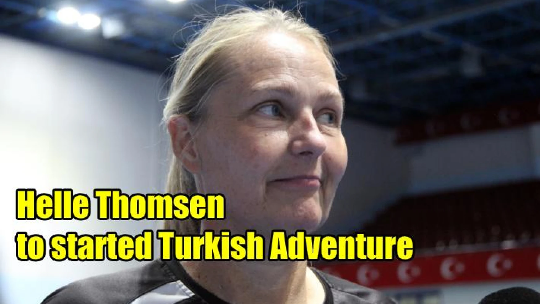 Helle Thomsen to started Turkish Adventure