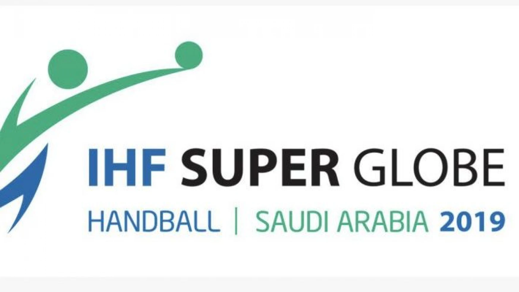 IHF Süper Globe heyecanı başlıyor
