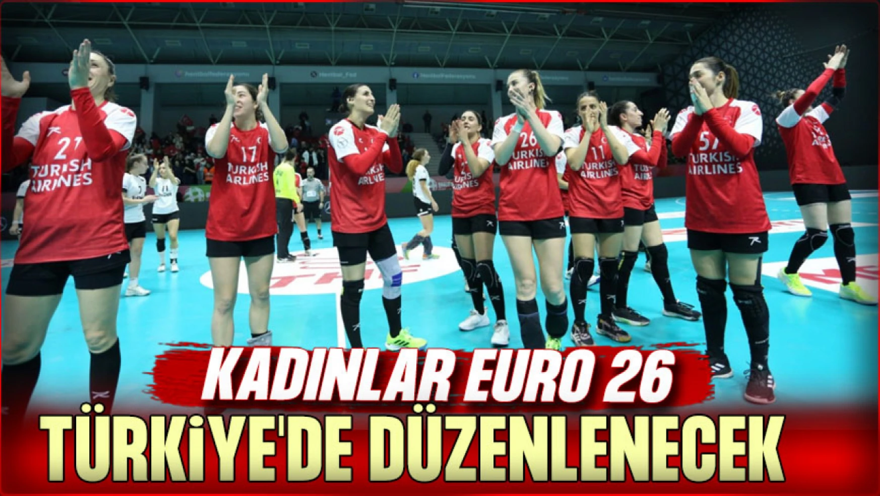 Kadınlar EURO 26, Türkiye'de Düzenlenecek!