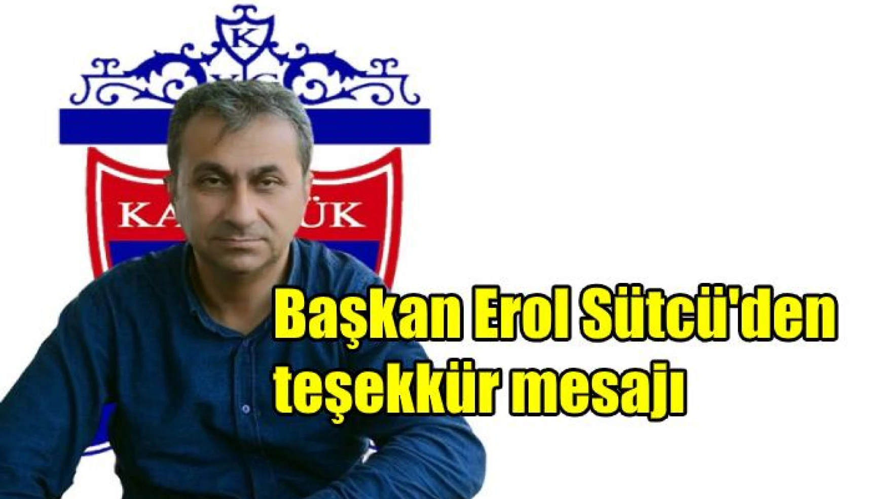Karabük Yenişehir Gençlik ve Spor Kulübü başkanından teşekkür