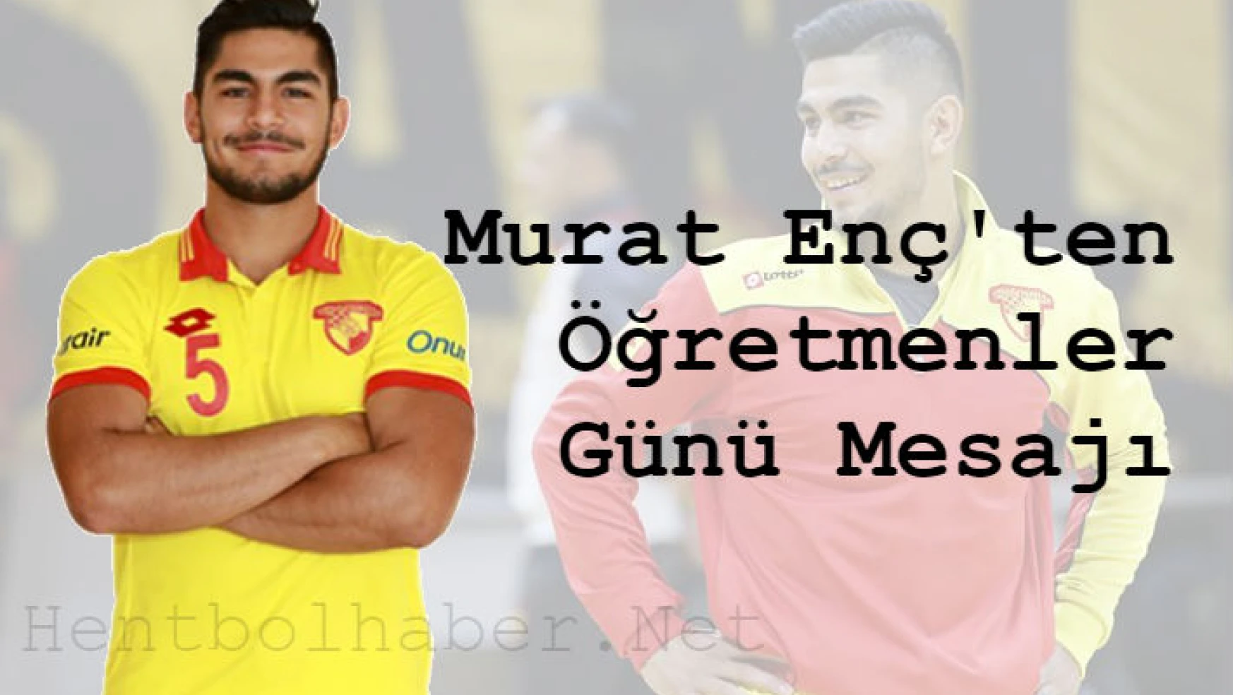 Murat Enç unutmadı