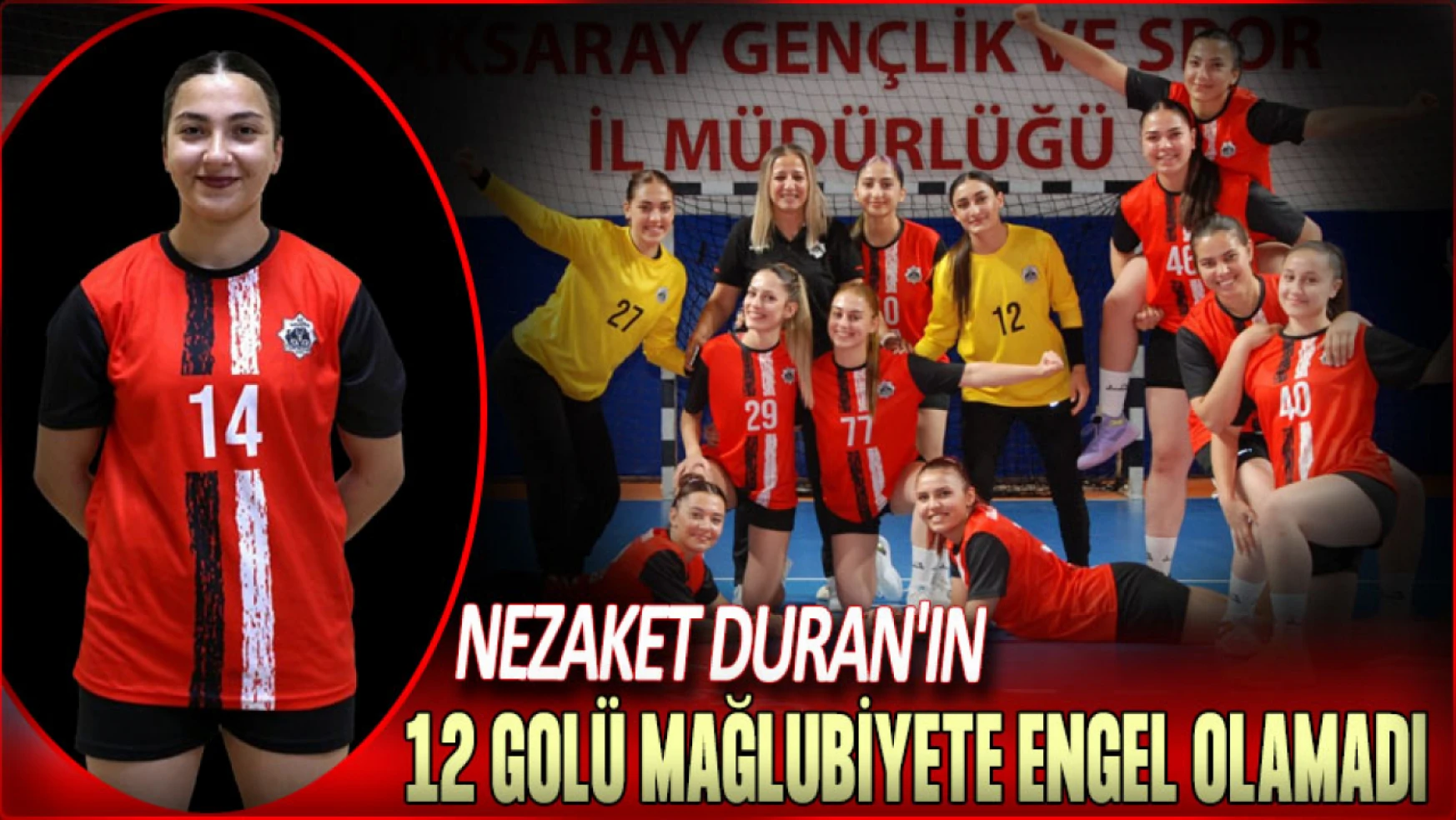 Nezaket Duran'ın 12 Golü, Mağlubiyete Engel Olamadı