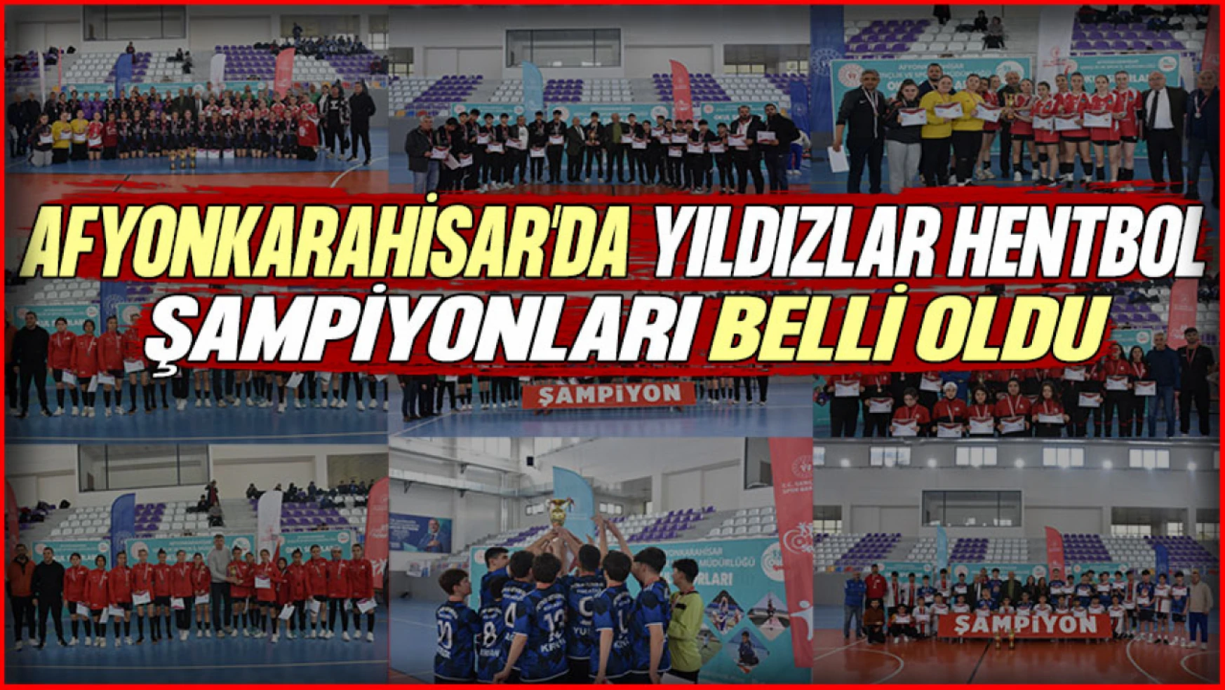 Okul Sporları Yıldızlar Hentbol Türkiye Birinciliği Afyonkarahisar'da Yapıldı