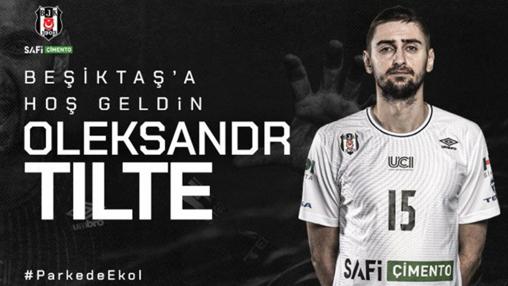Oleksandr Tilte Beşiktaş Safi Çimento'da