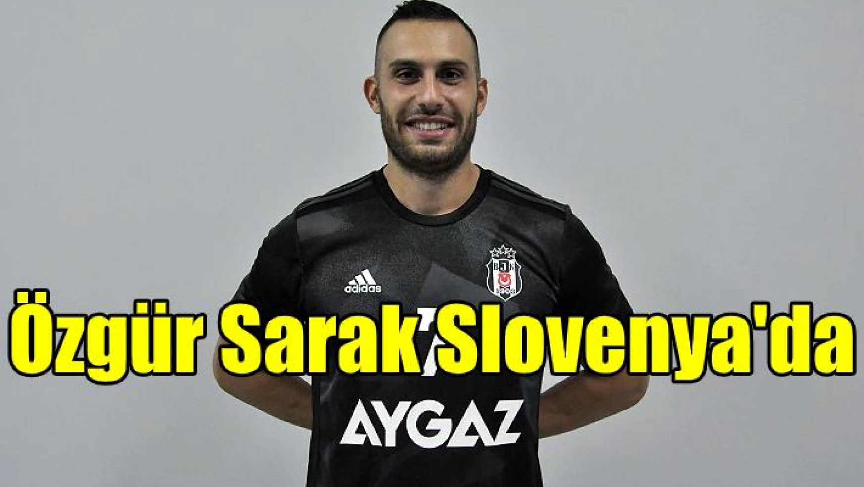Özgür Sarak, Sloven ekibine transfer oldu