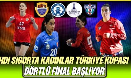 HDI Sigorta Kadınlar Türkiye Kupası Dörtlü Final Başlıyor