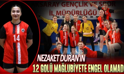 Nezaket Duran'ın 12 Golü, Mağlubiyete Engel Olamadı
