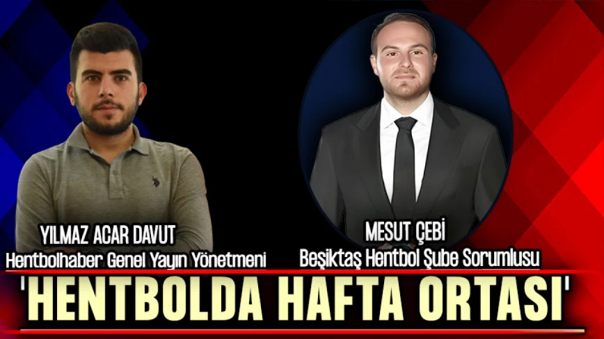 Hentbolda Hafta Ortası'nda Beşiktaş Rüzgarı!